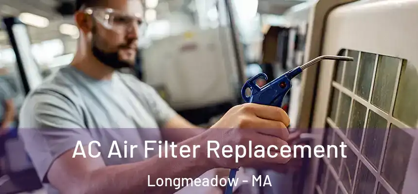  AC Air Filter Replacement Longmeadow - MA