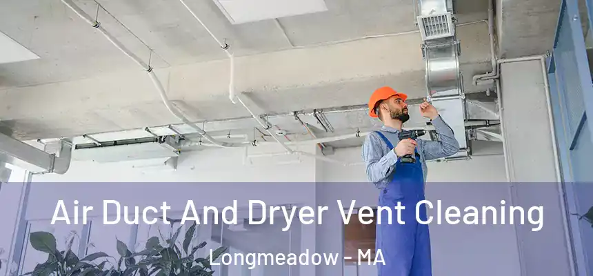  Air Duct And Dryer Vent Cleaning Longmeadow - MA