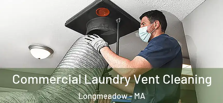  Commercial Laundry Vent Cleaning Longmeadow - MA