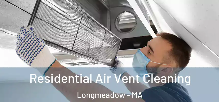  Residential Air Vent Cleaning Longmeadow - MA